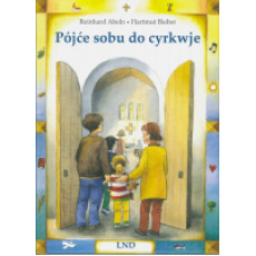 Pójće sobu do cyrkwje