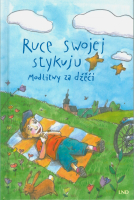 Ruce swojej stykuju